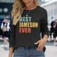 Jameson Best Ever Jameson Long Sleeve T-Shirt Gifts for Her