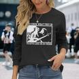 You Know What They Do To Guys Like Us In Prison Long Sleeve T-Shirt Gifts for Her