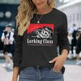 Lurking-Class If Yer Gunna Be Dumb You Better Be Tuff” Long Sleeve T-Shirt T-Shirt Gifts for Her