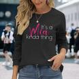 Mia Personalized Novelty Its A Mia Kinda Thing Long Sleeve T-Shirt Gifts for Her