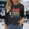 Mom Hero Crappie Fishing Legend Muttertag Langarmshirts Geschenke für Sie