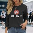 Mr Fix It Plumber Long Sleeve T-Shirt T-Shirt Gifts for Her