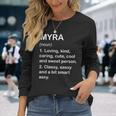 Myra Definition Personalized Custom Name Loving Kind Long Sleeve T-Shirt Gifts for Her