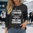 Nicht Schnarchen Ich Träume Ich Bin Ein Drone Drone Pilot Langarmshirts Geschenke für Sie