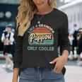 Pappou Like A Grandpa Only Cooler Vintage Dad Fathers Day Long Sleeve T-Shirt Gifts for Her