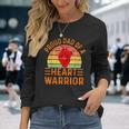 Proud Dad Of A Heart Warrior Heart Attack Survivor Vintage Long Sleeve T-Shirt Gifts for Her
