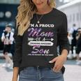 Proud Mom Of A Freaking Awesome Son Long Sleeve T-Shirt Gifts for Her