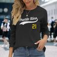 Puerto Rico Baseball 21 For Santurce Baseball Fans Long Sleeve T-Shirt Gifts for Her