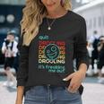 Quit Drooling Its Freaking Me Out Long Sleeve T-Shirt Gifts for Her
