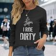 I Ride Dirty Lustiges Atv Quad Biker Offroad Und 4X4 Langarmshirts Geschenke für Sie