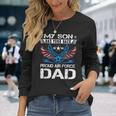 My Son Has Your Back Proud Air Force Dad Usaf Long Sleeve T-Shirt Gifts for Her