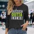Straight Outta Chemo Lime Green Lymphoma Cancer Men Women Long Sleeve T-shirt Graphic Print Unisex Gifts for Her