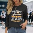 Being Totally Awesome Since 1982 40 Years Special Edition Long Sleeve T-Shirt Gifts for Her