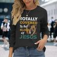 Totally Covered By The Blood Of Jesus Lion Christian Jesus Long Sleeve T-Shirt Gifts for Her