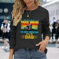Truck Driver Dad Long Sleeve T-Shirt Gifts for Her