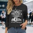 Trucker And Dad Semi Truck Driver Mechanic Long Sleeve T-Shirt Gifts for Her