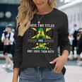 I Have Two Titles Dad And Grandpa Jamaican Fathers Day Long Sleeve T-Shirt Gifts for Her