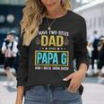 I Have Two Titles Dad And Papa G For Father V2 Long Sleeve T-Shirt Gifts for Her