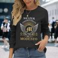 Never Underestimate The Power Of A Modesto Long Sleeve T-Shirt Gifts for Her