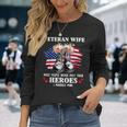 Veteran Wife Most People Never Meet Their Heroes Veteran Day V2 Men Women Long Sleeve T-shirt Graphic Print Unisex Gifts for Her