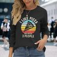Vintage Retro I Like Pizza And Maybe 3 People Love Pizza Long Sleeve T-Shirt Gifts for Her