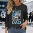 Welder Dad Fathers Day Daddy Men Welding Dad Long Sleeve T-Shirt Gifts for Her
