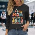 Womens Proud Mom Of A Class Of 2023 Graduate Groovy Senior 23 Men Women Long Sleeve T-shirt Graphic Print Unisex Gifts for Her