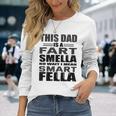 Funny Gift For Dad Fart Smells Dad Means Smart Fella Men Women Long Sleeve T-shirt Graphic Print Unisex Gifts for Her