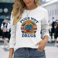 Pugs Not Drugs For Pug Lovers Long Sleeve T-Shirt Gifts for Her