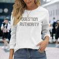 Question Authority V2 Long Sleeve T-Shirt Gifts for Her