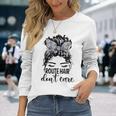 Route Hair Dont Care Messy Bun Mom Long Sleeve T-Shirt T-Shirt Gifts for Her