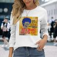 Susan Lankester Kita Orang Malaysia Kan Long Sleeve T-Shirt T-Shirt Gifts for Her