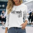 Vintage Last The Liquor Talk We Let At Night Western Country Long Sleeve T-Shirt Gifts for Her