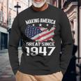 72Nd Birthday Making America Great Since 1947 Usa Shirt Long Sleeve T-Shirt T-Shirt Gifts for Old Men