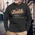 Babb Personalized Name Name Print S With Names Babb Long Sleeve T-Shirt Gifts for Old Men