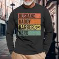 Barber Dad Husband Daddy Hero Fathers Day V2 Long Sleeve T-Shirt Gifts for Old Men