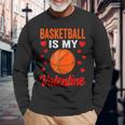Basketball Valentines Day Basketball Is My Valentine Men Women Long Sleeve T-shirt Graphic Print Unisex Gifts for Old Men