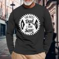 The Best Dad I Ever Saw In Saw For Woodworking Dads Long Sleeve T-Shirt T-Shirt Gifts for Old Men