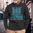 Best Dad And Stepdad Fathers Day Birthday Men Long Sleeve T-Shirt Gifts for Old Men