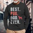 Best Pug Dad Ever Fathers Day Dog Daddy Long Sleeve T-Shirt T-Shirt Gifts for Old Men