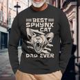 Best Sphynx Cat Dad Ever Apparel For Animal Lover Men Women Long Sleeve T-shirt Graphic Print Unisex Gifts for Old Men