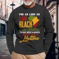 I Am Black History Lifetime Cool Black History Month Pride V2 Long Sleeve T-Shirt Gifts for Old Men
