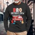 Bro Birthday Crew Fire Truck Little Fire Fighter Bday Party Long Sleeve T-Shirt Gifts for Old Men