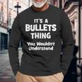 Bullets Thing College University Alumni Long Sleeve T-Shirt Gifts for Old Men