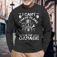 I Cant I Have Plans In The Garage Fathers Day Car Mechanics Long Sleeve T-Shirt Gifts for Old Men