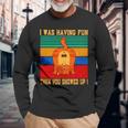 Cat I Was Having Fun Then You Showed Up Vintage Long Sleeve T-Shirt T-Shirt Gifts for Old Men