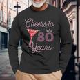 Cheers To 80 Years 80Th Birthday 80 Years Old Bday Long Sleeve T-Shirt T-Shirt Gifts for Old Men