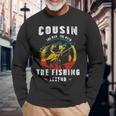 Cousin Man Myth Fishing Legend Fathers Day Long Sleeve T-Shirt Gifts for Old Men