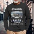 My Cousin Is Sailor Aboard The Uss George Washington Cvn 73 Long Sleeve T-Shirt Gifts for Old Men