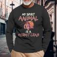 Cute & Funny My Spirit Animal Is A Hermit Crab Men Women Long Sleeve T-shirt Graphic Print Unisex Gifts for Old Men